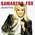 Samantha Fox Greatest Hits von Samantha Fox : Napster