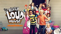 The Really Loud House - Nickelodeon Series - Where To Watch
