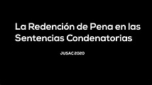 La Redención de Pena en las Sentencias Condenatorias - YouTube