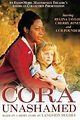 ‎Cora Unashamed (2000) directed by Deborah Pratt • Reviews, film + cast ...