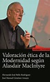 Valoración ética de la modernidad según Alasdair MacIntyre - Ediciones ...