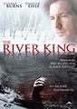 The River King (2005) - Streaming, Trailer, Trama, Cast, Citazioni