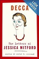 Decca: The Letters of Jessica Mitford: Jessica Mitford, Peter Y ...