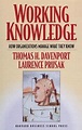 Working Knowledge: How Organizations Manage What They Know by Thomas H ...