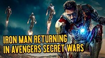 Iron Man RETURNING In Avengers Secret Wars | Geek Culture Explained ...