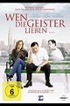 Wen die Geister lieben | Film, Trailer, Kritik