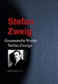 Gesammelte Werke Stefan Zweigs by Stefan Zweig | eBook | Barnes & Noble®