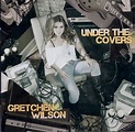 Gretchen Wilson - Under The Covers (2013, CD) | Discogs