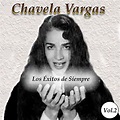 Amazon.com: Chavela Vargas - Los Éxitos de Siempre, Vol. 2 : Chavela ...