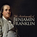 The Autobiography of Benjamin Franklin - Audiobook by Benjamin Franklin
