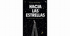 Hacia las estrellas: Una breve guía del universo by Alejandro Riveiro