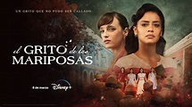 El grito de las mariposas: la lucha de Minerva Mirabal en Disney+ ...