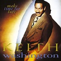 Make Time For Love - Album by Keith Washington | Spotify