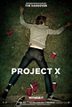 PROJECT X Trailer and Posters