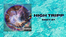 EDDY ST - HIGH TRIPP (Audio Oficial) - YouTube