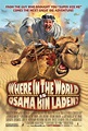 Where in the world is Osama Bin Laden? (2008) - Película eCartelera