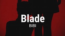 Blade - BIBI [Tradução/Legendado] - YouTube