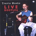 Live Bootleg - Album by Travis Meeks | Spotify