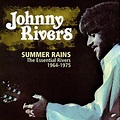 Johnny Rivers : Summer Rain: The Essential Rivers (1964-1975) CD (2006 ...