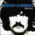 Burton Cummings - The Burton Cummings Collection (1994, CD) | Discogs