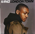 Kano - London Town | Releases, Reviews, Credits | Discogs