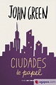 CIUDADES DE PAPEL - JOHN GREEN - 9788415594673