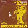 Hudson Brothers - So You Are A Star (Vinyl, 7", 45 RPM, Single) | Discogs