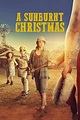 ‎A Sunburnt Christmas (2020) directed by Christiaan Van Vuuren ...