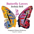 Joshua Bell To Release New Album In Performance Of Butterfly Lovers