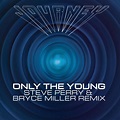 Journey - Only the Young (Steve Perry & Bryce Miller Remix) (2023) Hi ...