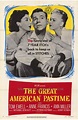 The Great American Pastime Movie Posters From Movie Poster Shop