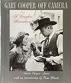 Gary Cooper off Camera - A Daughter Remembers by Janis, Mary Cooper: As ...