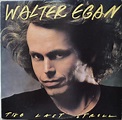 Walter Egan Vinyl Record Albums