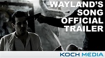 Wayland's Song - Official Trailer - YouTube