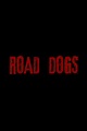 Road Dogs (2020) - Poster AU - 2000*3000px