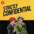 Strictly Confidential | Listen via Stitcher for Podcasts