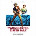 ‘Two Mules for Sister Sara’ 50th Anniversary Edition Soundtrack ...