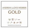 Andrew Lloyd Webber: Gold - The Definitive Hits Collection Album Cover ...