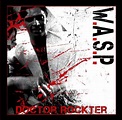 W.A.S.P. - Doctor Rockter - Encyclopaedia Metallum: The Metal Archives