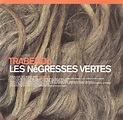 TRABENDO/LES NEGRESSES VERTES/レ・ネグレッセ・ヴェルテ/輸入盤2LP+CD｜LATIN / BRAZIL ...