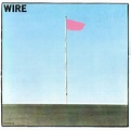 Wire - 1977- Pink Flag | Classic album covers, Punk songs, Punk music