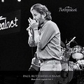 BUTTERFIELD,PAUL BAND - Rockpalast: Blues Rock Legends, Vol. 2 - Amazon ...
