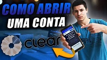 COMO ABRIR CONTA NA CLEAR CORRETORA PASSO A PASSO COMPLETO AQUI - YouTube