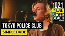 Tokyo Police Club - Simple Dude (Live at the Edge) - YouTube