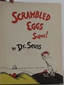 Scrambled Eggs Super | Seuss Dr | First Edition