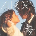 ‎AURORA by Daisy Jones & The Six on Apple Music