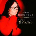 Nana Mouskouri - Classic : chansons et paroles | Deezer