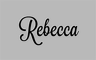 CURIOSITA' DI OGNI GENERE: Il significato del tuo nome... Rebecca