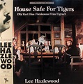 Lee Hazlewood – A House Safe For Tigers (2012, CD) - Discogs