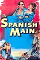 The Spanish Main (1945) | The Poster Database (TPDb)